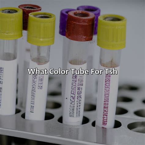 What Color Tube For Tsh - colorscombo.com