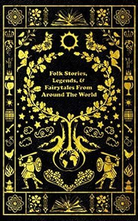 Folk Stories, Legends, & Fairytales From Around The World: Large Print ...
