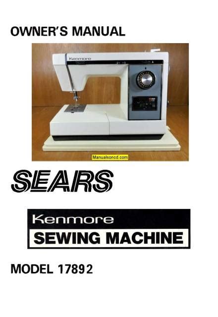 Kenmore 17892 - 158.17892 Sewing Machine Instruction Manual