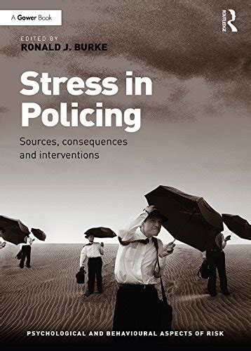 Stress in Policing: Sources, consequences and interventions ...