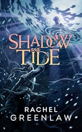 Shadow and Tide: New for 2025, a compelling YA romantasy - the second ...