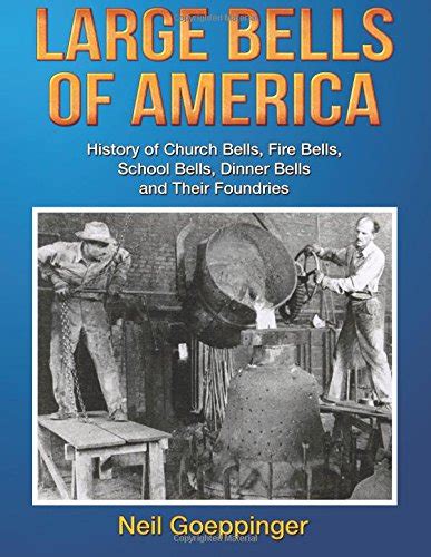 Buy Large Bells Of America: History of Church Bells, Fire Bells, School ...