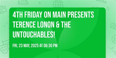 4th Friday on Main presents Terence Lonon & the Untouchables!, 141 N ...