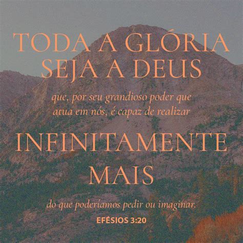 Efésios 3:20 (NVI) - Àquele que é capaz de fazer infinit | YouVersion