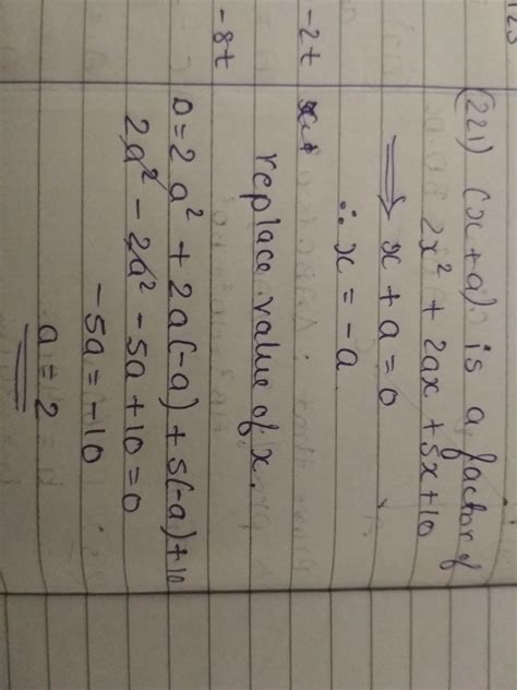 if (x+a) is a factor of 2x^2+2ax+5x+10,find a. - Brainly.in