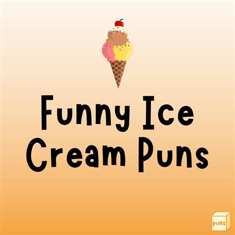 60+ Funny Ice Cream Puns That Are Worth Every Scoop - Box of Puns