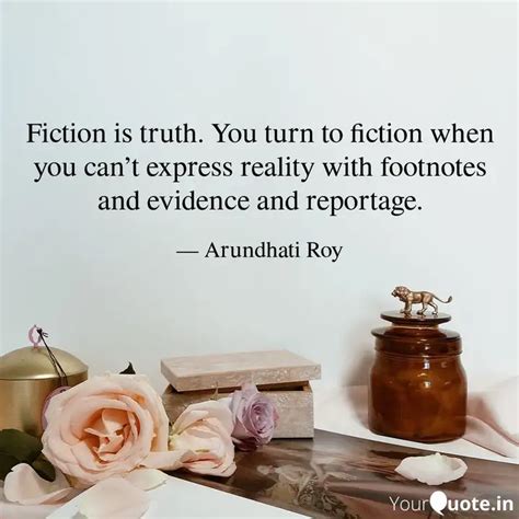 Fiction is truth. You tur... | Quotes & Writings by YourQuote Baba ...