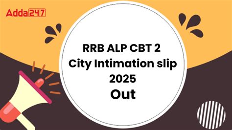 RRB ALP CBT 2 City Intimation slip 2025 Out, Check Exam City
