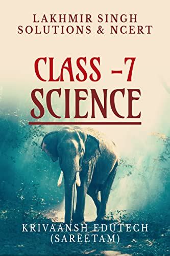 Class 7 Science Lakhmir Singh Solution Book : NCERT Class-7 Science ...