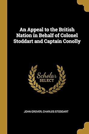 Buy An Appeal to the British Nation in Behalf of Colonel Stoddart and ...