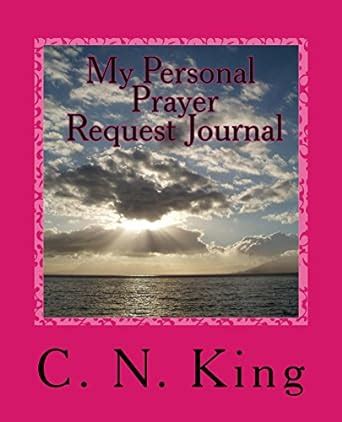 My Personal Prayer Request Journal eBook : King, Candacy : Amazon.in ...