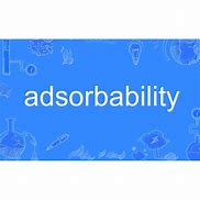 Image result for adsorbability