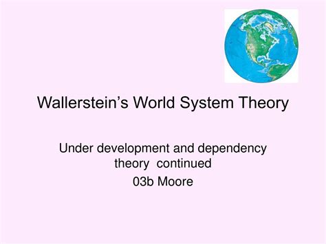 PPT - Wallerstein's World Systems Theory PowerPoint Presentation, free ...