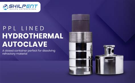 Shilpent PPL Lined Hydrothermal Autoclave (250 ML)(Maximum Operating ...