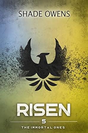 Risen: A Dystopian Novel (The Immortal Ones Book 5) eBook : Owens ...