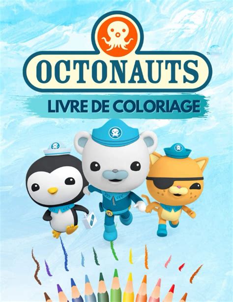 Buy Octonauts Livre de coloriage: Octonauts Livre de coloriage - Livre ...