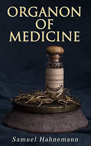 Organon of Medicine: The Cornerstone of Homeopathy eBook : Hahnemann ...
