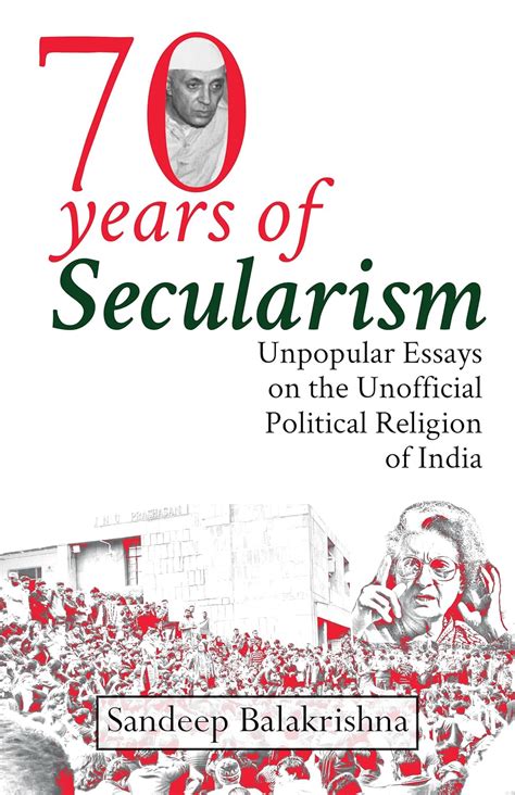 Seventy Years of Secularism: Unpopular Essays on the Unofficial ...
