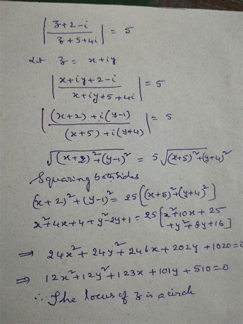 Describe the set of complex numbers z such that |(z + 2 – i)/z + 5 + 4i ...