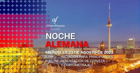 Noche Alemana, Alliance Française Puerto Rico, San Juan, 23 August 2023 ...
