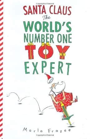 Santa Claus The World's Number One Toy Expert : Frazee, Marla: Amazon ...