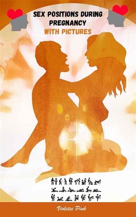 Sex Positions During Pregnancy With Pictures by Violetee Pink | Goodreads
