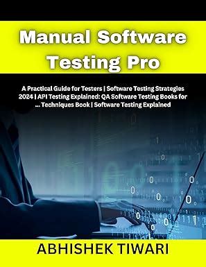 Manual Software Testing Pro: A Practical Guide for Testers | Software ...