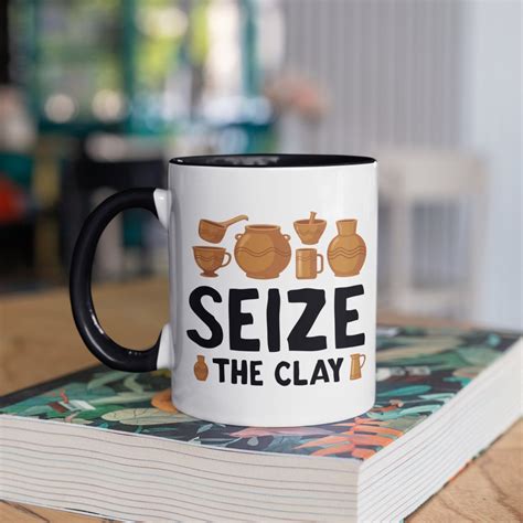 Seize the Clay Coffee Mug - Funny Pottery Tumbler, Ceramic Lovers ...