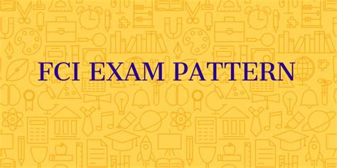 FCI Exam Pattern 2020 - Phase I & II Exam Pattern, Syllabus
