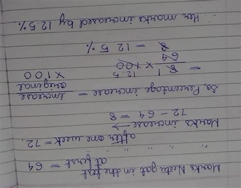 neetu got 64 marks in a test. after one week she obtained 72 marks ...