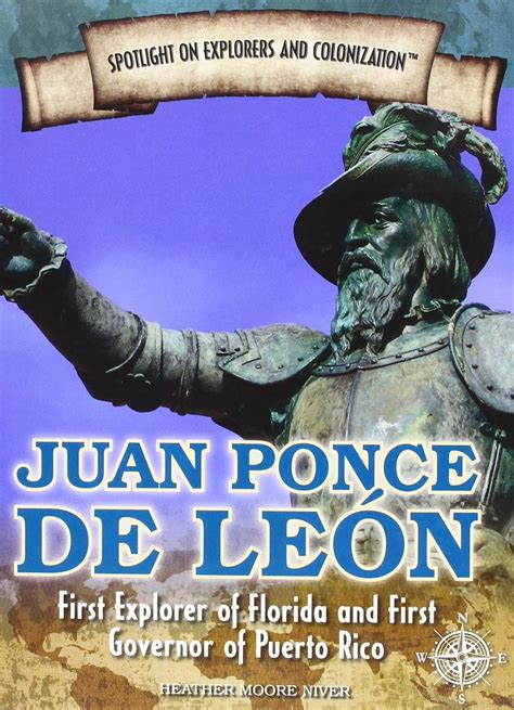 Buy Juan Ponce De Leon: First Explorer of Florida and First Governor of ...