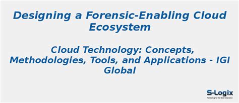 Designing a Forensic-Enabling Cloud Ecosystem | S-Logix