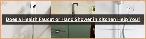 Does a Health Faucet or Hand Shower in Kitchen Help You? – Ruhe