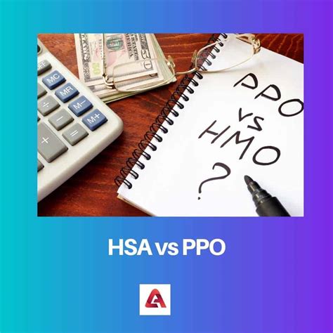 HSA vs PPO: Difference and Comparison