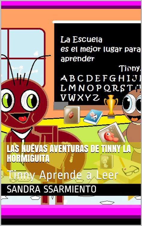 Las Nuevas Aventuras de Tinny la Hormiguita: Tinny Aprende a Leer ...
