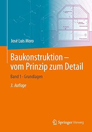 Baukonstruktion – vom Prinzip zum Detail: Band 1 Grundlagen : Weißbach ...
