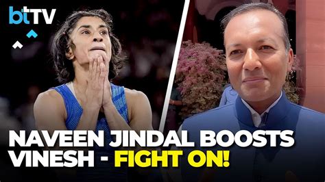 Naveen Jindal’s Message To Vinesh Phogat: Don’t Retire Yet, Plenty Of ...