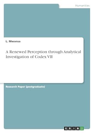 Buy A Renewed Perception through Analytical Investigation of Codex VII ...