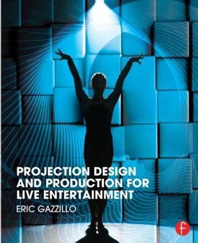 Buy Projection Design and Production for Live Entertainment Book Online ...