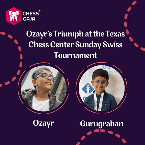 Ozayr Wins Sunday Swiss Tournament at Texas Chess Center