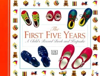 Buy The First Five Years: A Child's Record Book and Keepsake Book ...