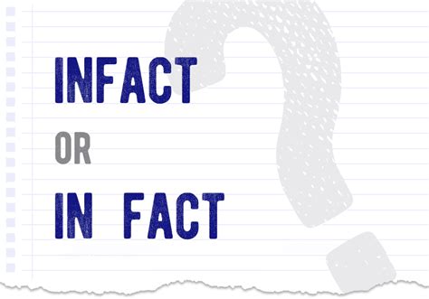 Infact Vs. In Fact — Which Is Correct Spelling? - Netzdot