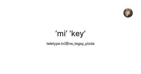 ‘mi‘ ‘key‘ — Teletype