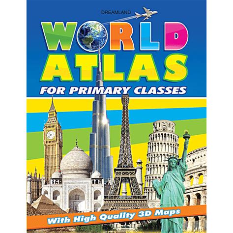 Buy Dreamland World Atlas For Primary Classes With High Quality 3D Maps ...