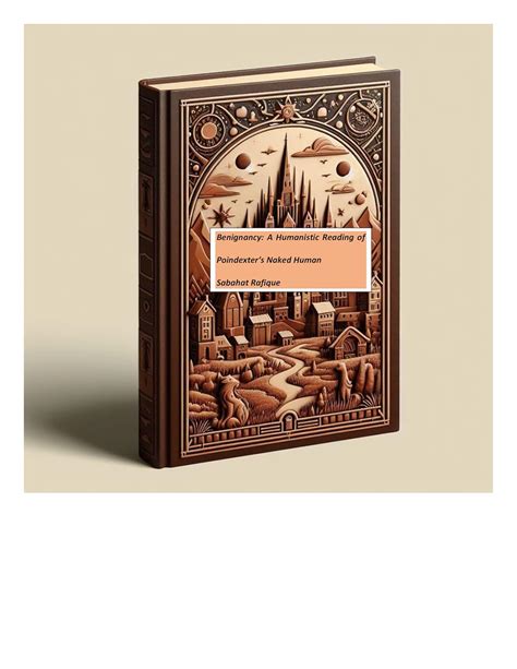 Benignancy: A Humanistic Reading of Poindexter's Naked Human eBook ...