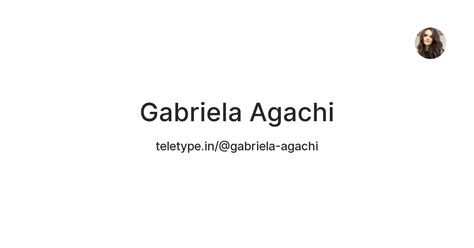 Gabriela Agachi — Teletype