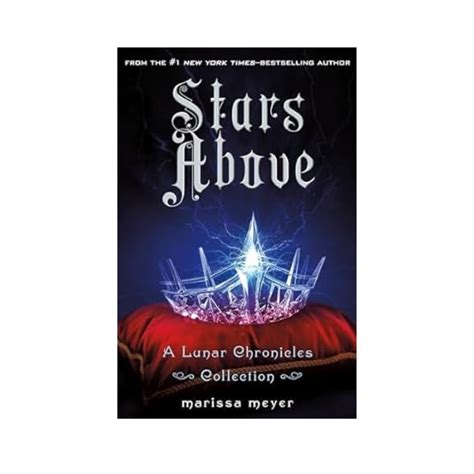 Stars Above : A Lunar Chronicles Collection by Marissa Meyer ...