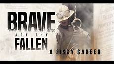 it takes someone brave to brave are the fallen what kind of person does it take it takes someone brave to brave are the fallen what kind of person does it take