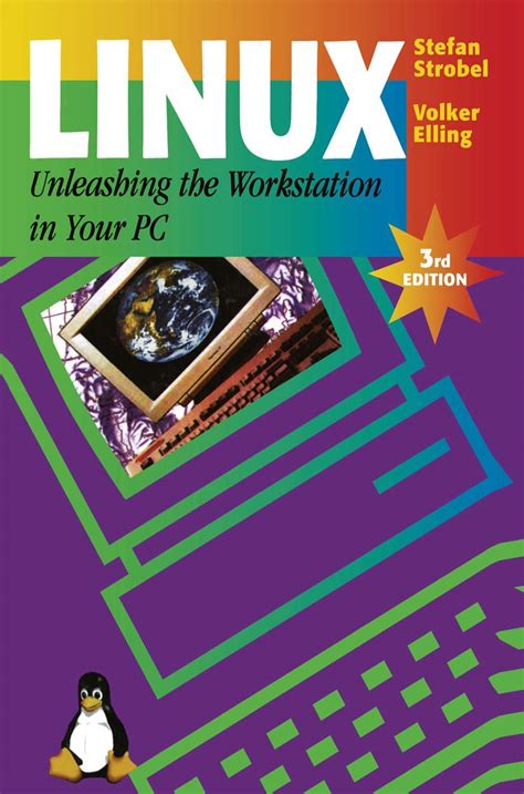 Linux - Unleashing the Workstation in Your PC : Strobel, Stefan, Elling ...