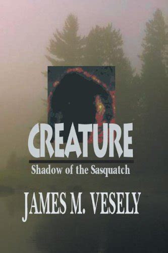 Creature: Shadow of the Sasquatch eBook : Vesely, James M.: Amazon.in ...